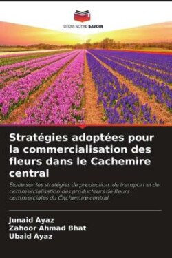 Stratégies adoptées pour la commercialisation des fleurs dans le Cachemire central