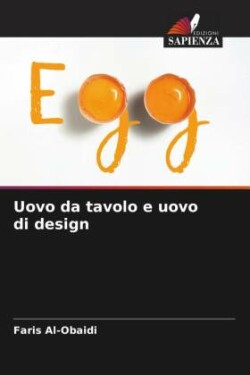 Uovo da tavolo e uovo di design