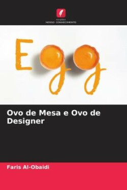 Ovo de Mesa e Ovo de Designer