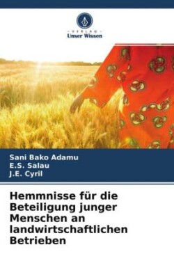 Hemmnisse für die Beteiligung junger Menschen an landwirtschaftlichen Betrieben