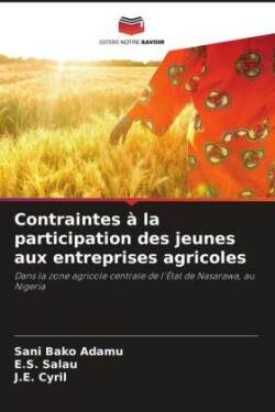 Contraintes à la participation des jeunes aux entreprises agricoles