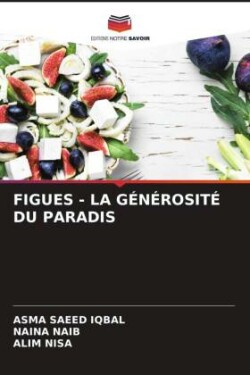 FIGUES - LA GÉNÉROSITÉ DU PARADIS