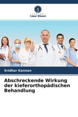 Abschreckende Wirkung der kieferorthopädischen Behandlung