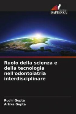 Ruolo della scienza e della tecnologia nell'odontoiatria interdisciplinare