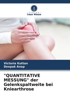 "QUANTITATIVE MESSUNG" der Gelenkspaltweite bei Kniearthrose