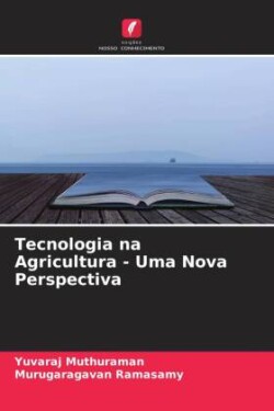 Tecnologia na Agricultura - Uma Nova Perspectiva