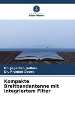 Kompakte Breitbandantenne mit integriertem Filter