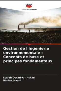 Gestion de l'ingénierie environnementale : Concepts de base et principes fondamentaux