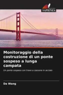 Monitoraggio della costruzione di un ponte sospeso a lunga campata