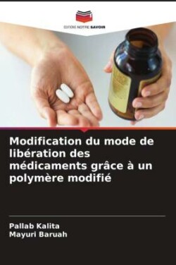 Modification du mode de libération des médicaments grâce à un polymère modifié