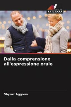 Dalla comprensione all'espressione orale