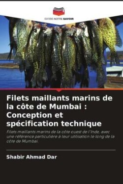 Filets maillants marins de la côte de Mumbai : Conception et spécification technique