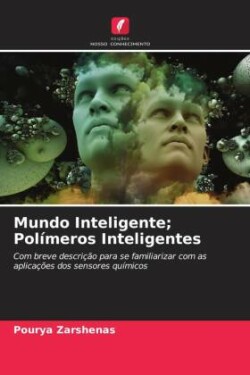 Mundo Inteligente; Polímeros Inteligentes