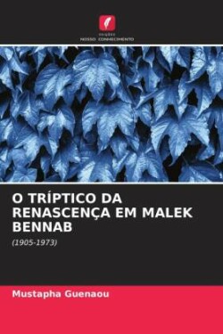 O TRÍPTICO DA RENASCENÇA EM MALEK BENNAB