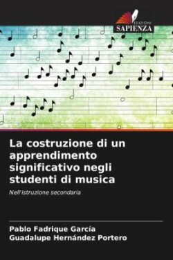 La costruzione di un apprendimento significativo negli studenti di musica