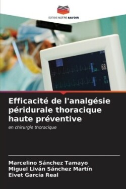 Efficacité de l'analgésie péridurale thoracique haute préventive