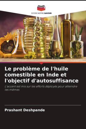 Le problème de l'huile comestible en Inde et l'objectif d'autosuffisance