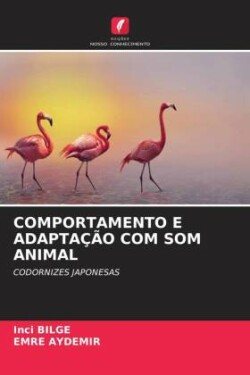 COMPORTAMENTO E ADAPTAÇÃO COM SOM ANIMAL