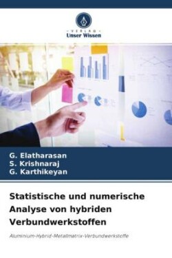 Statistische und numerische Analyse von hybriden Verbundwerkstoffen