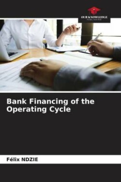 Bank Financing of the Operating Cycle