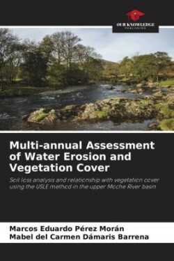 Multi-annual Assessment of Water Erosion and Vegetation Cover