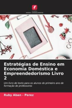 Estratégias de Ensino em Economia Doméstica e Empreendedorismo Livro 2