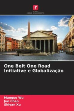 One Belt One Road Initiative e Globalização