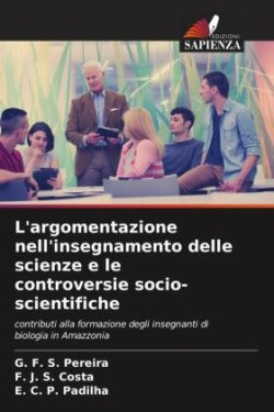 L'argomentazione nell'insegnamento delle scienze e le controversie socio-scientifiche