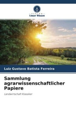 Sammlung agrarwissenschaftlicher Papiere