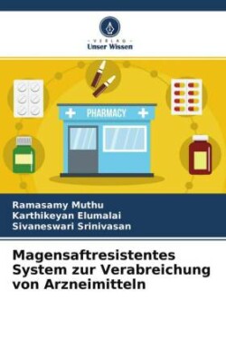 Magensaftresistentes System zur Verabreichung von Arzneimitteln