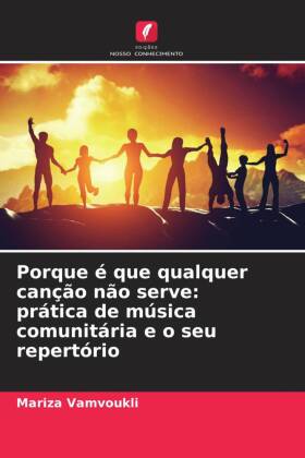 Porque é que qualquer canção não serve: prática de música comunitária e o seu repertório