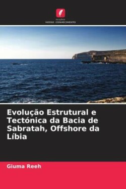 Evolução Estrutural e Tectónica da Bacia de Sabratah, Offshore da Líbia