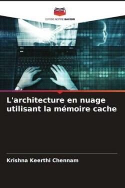 L'architecture en nuage utilisant la mémoire cache