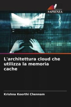 L'architettura cloud che utilizza la memoria cache