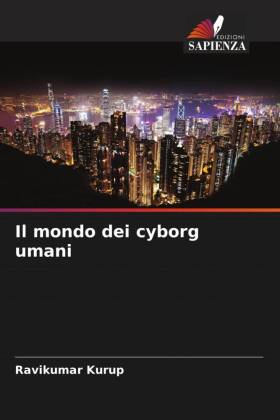 Il mondo dei cyborg umani