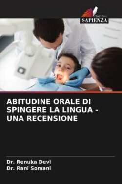 ABITUDINE ORALE DI SPINGERE LA LINGUA - UNA RECENSIONE