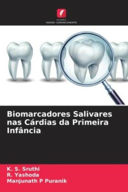 Biomarcadores Salivares nas Cárdias da Primeira Infância