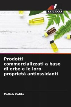 Prodotti commercializzati a base di erbe e le loro proprietà antiossidanti