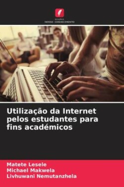 Utilização da Internet pelos estudantes para fins académicos