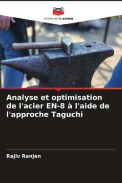 Analyse et optimisation de l'acier EN-8 à l'aide de l'approche Taguchi