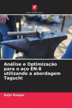 Análise e Optimização para o aço EN-8 utilizando a abordagem Taguchi