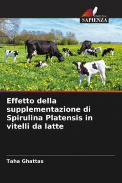 Effetto della supplementazione di Spirulina Platensis in vitelli da latte