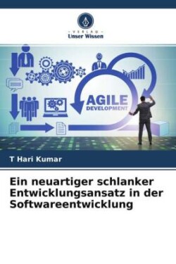 neuartiger schlanker Entwicklungsansatz in der Softwareentwicklung