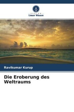 Die Eroberung des Weltraums