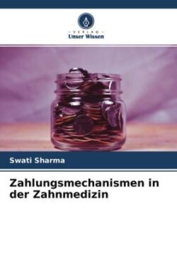 Zahlungsmechanismen in der Zahnmedizin