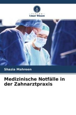 Medizinische Notfälle in der Zahnarztpraxis