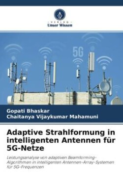 Adaptive Strahlformung in intelligenten Antennen für 5G-Netze