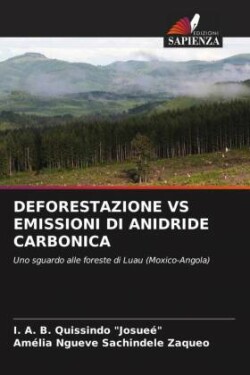 DEFORESTAZIONE VS EMISSIONI DI ANIDRIDE CARBONICA