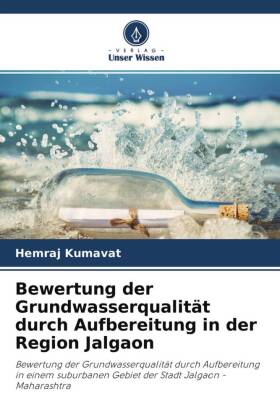 Bewertung der Grundwasserqualität durch Aufbereitung in der Region Jalgaon