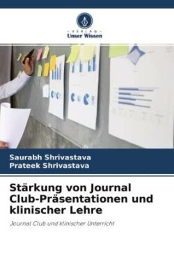 Stärkung von Journal Club-Präsentationen und klinischer Lehre